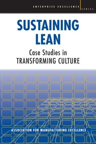 Паперова книга «Sustaining Lean: Case Studies in Transforming Culture», автор Джордж Гарбер - фото №1