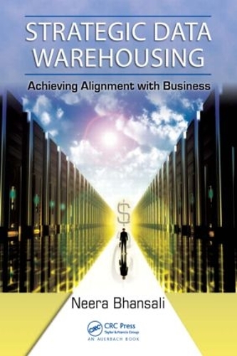 Бумажная книга «Strategic Data Warehousing: Achieving Alignment with Business», автор Нира Бхансали - фото №1