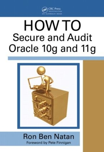 [object Object] «HOWTO Secure and Audit Oracle 10g and 11g», автор Рон Бен-Натан - фото №1