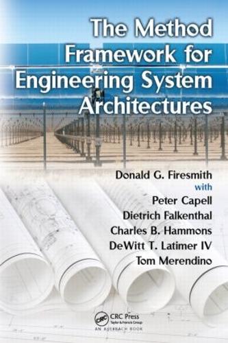 [object Object] «The Method Framework for Engineering System Architectures», авторов Чарльз Б. Хэммонс, ДеВитт Т. Латимер IV, Дитрих Фалькенталь, Дональд Г. Файермит, Питер Капелл, Том Мерендино - фото №1