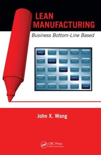 Бумажная книга «Lean Manufacturing: Business Bottom-Line Based», автор Джон X. Ванг - фото №1