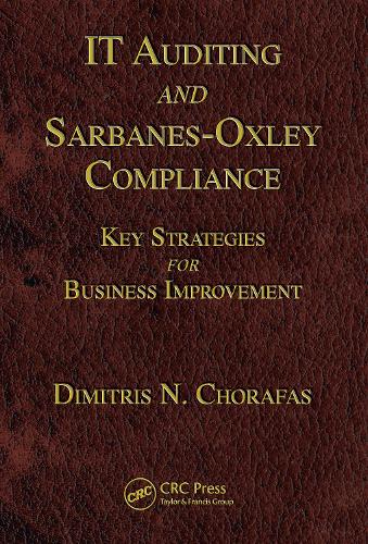 Бумажная книга «IT Auditing and Sarbanes-Oxley Compliance: Key Strategies for Business Improvement», автор Димитрис Н. Хорафас - фото №1