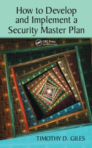 Бумажная книга «How to Develop and Implement a Security Master Plan», автор Тимоти Джайлс - фото №1