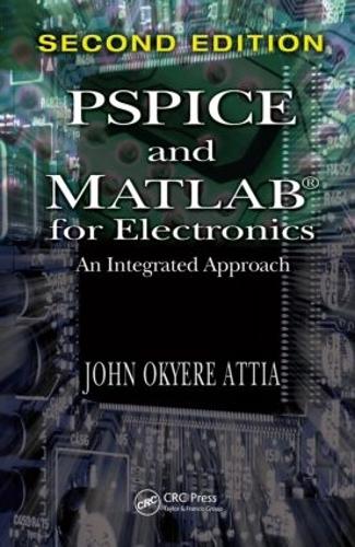 [object Object] «PSPICE and MATLAB for Electronics: An Integrated Approach, Second Edition», автор Джон Оккере Аттіа - фото №1
