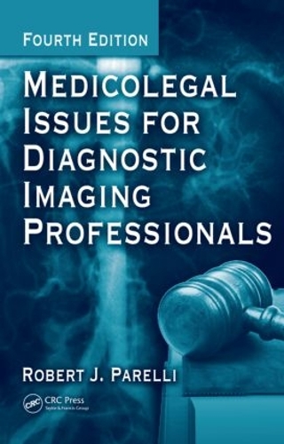 Паперова книга «Medicolegal Issues for Diagnostic Imaging Professionals», автор Роберт Дж. Пареллі - фото №1