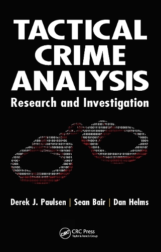 Бумажная книга «Tactical Crime Analysis: Research and Investigation», авторов Дэн Хелмс, Дерек Дж. Полсен, Шон Бэйр - фото №1