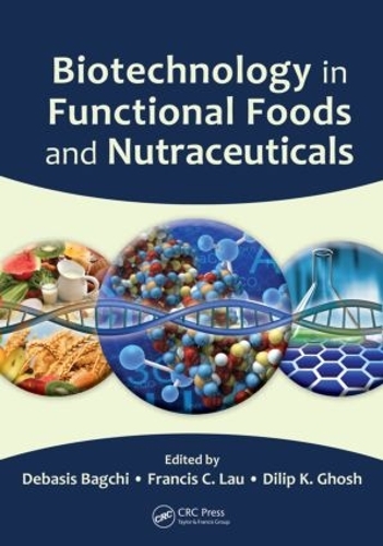 Паперова книга «Biotechnology in Functional Foods and Nutraceuticals» - фото №1