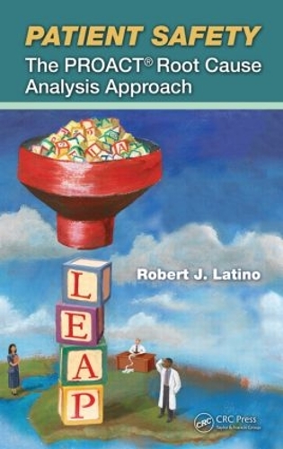 Бумажная книга «Patient Safety: The PROACT Root Cause Analysis Approach», автор Роберт Дж. Латино - фото №1