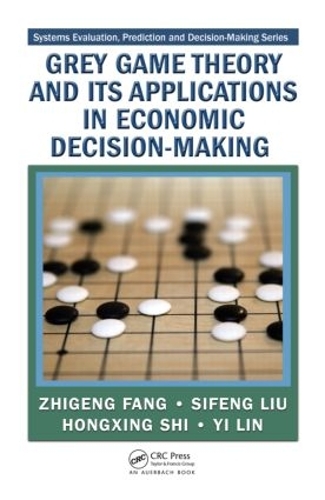 [object Object] «Grey Game Theory and Its Applications in Economic Decision-Making», авторів Хунсін Ши, Сіфенг Лю, І Лінь, Чжигенг Фан - фото №1