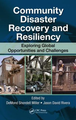 Бумажная книга «Community Disaster Recovery and Resiliency: Exploring Global Opportunities and Challenges» - фото №1