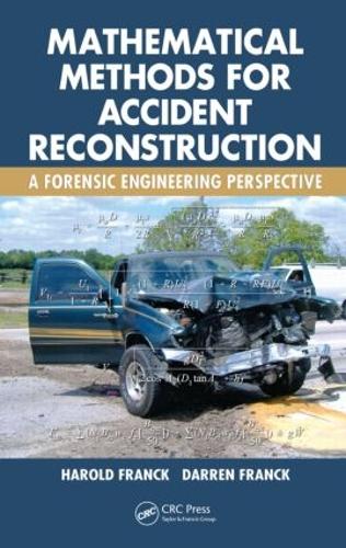 Паперова книга «Mathematical Methods for Accident Reconstruction: A Forensic Engineering Perspective», авторів Даррен Франк, Гарольд Франк - фото №1