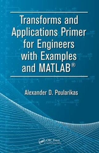 Паперова книга «Transforms and Applications Primer for Engineers with Examples and MATLAB®», автор Александр Д. Пуларікас - фото №1