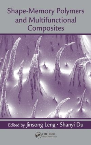 Паперова книга «Shape-Memory Polymers and Multifunctional Composites» - фото №1