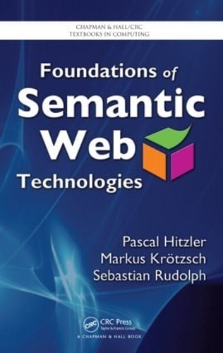 [object Object] «Foundations of Semantic Web Technologies», авторів Маркус Кроцш, Паскаль Гітцлер, Себастьян Рудольф - фото №1