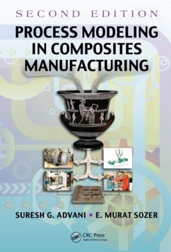 Бумажная книга «Process Modeling in Composites Manufacturing», авторов Э. Мурат Созер, Суреш Дж. Адвани - фото №1
