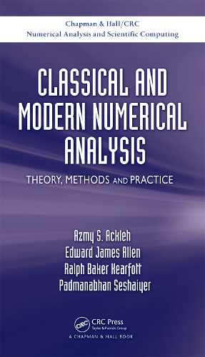 Паперова книга «Classical and Modern Numerical Analysis: Theory, Methods and Practice», авторів Азмі С. Аклех, Едвард Джеймс Аллен, Падманабхан Сешайєр, Р. Бейкер Керфотт - фото №1