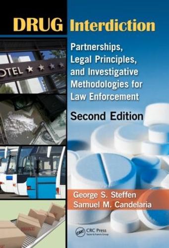 Паперова книга «Drug Interdiction: Partnerships, Legal Principles, and Investigative Methodologies for Law Enforcement, Second Edition», авторів Джордж С. Штеффен, Семюель М. Канделарія - фото №1