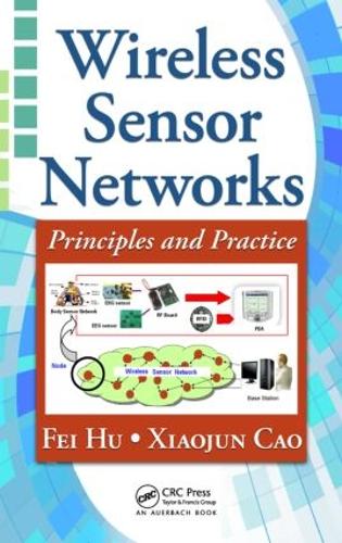 [object Object] «Wireless Sensor Networks: Principles and Practice», авторів Фей Ху, Сяоцзюнь Цао - фото №1