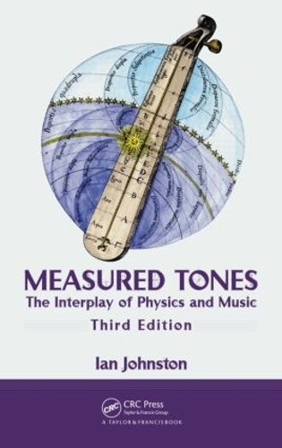Бумажная книга «Measured Tones: The Interplay of Physics and Music, Third Edition», автор Ян Джонстон - фото №1