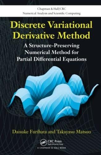 Паперова книга «Discrete Variational Derivative Method: A Structure-Preserving Numerical Method for Partial Differential Equations», авторів Дайсуке Фуріхата, Такаясу Мацуо - фото №1