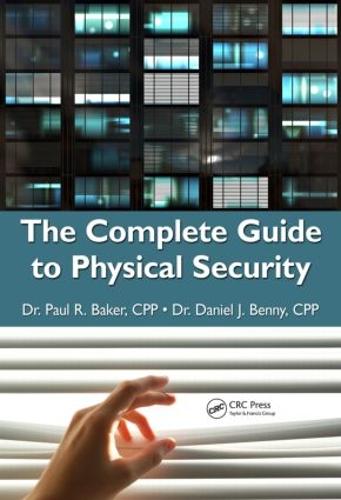 Бумажная книга «The Complete Guide to Physical Security», авторов Дэниел Дж. Бенни, Пол Р. Бейкер - фото №1