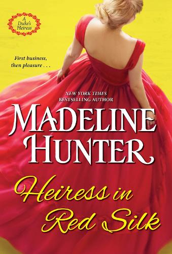 Бумажная книга «Heiress in Red Silk: An Entertaining Enemies to Lovers Regency Romance Novel», автор Маделин Хантер - фото №1