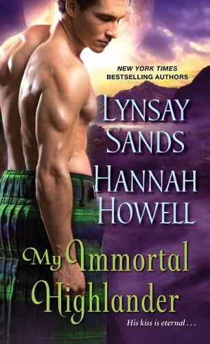 Бумажная книга «My Immortal Highlander», авторов Ханна Хауэлл, Линси Сэндс - фото №1