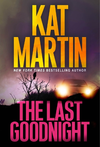 Бумажная книга «The Last Goodnight: A Riveting New Thriller», автор Кэт Мартин - фото №1