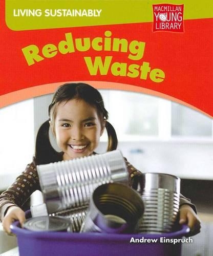 Паперова книга «Living Sustainably Reducing Waste», автор Ендрю Ейнспрух - фото №1