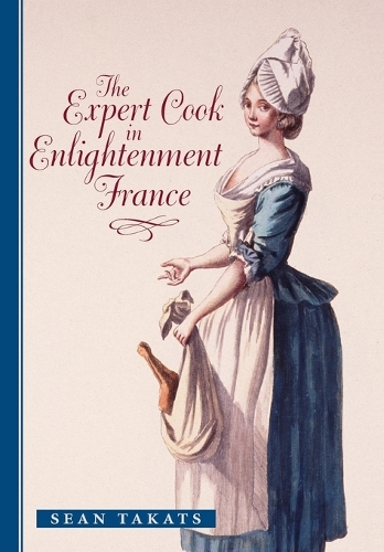 Бумажная книга «The Expert Cook in Enlightenment France», автор Шон Такатс - фото №1