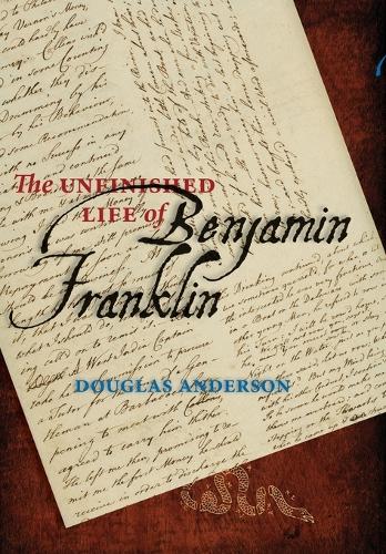 Паперова книга «The Unfinished Life of Benjamin Franklin», автор Дуглас Андерсон - фото №1