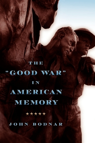 Бумажная книга «The "Good War" in American Memory», автор Джон Боднар - фото №1
