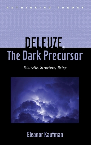Бумажная книга «Deleuze, The Dark Precursor: Dialectic, Structure, Being», автор Элеонора Кауфман - фото №1