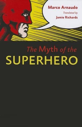 Паперова книга «The Myth of the Superhero», автор Марко Арнаудо - фото №1
