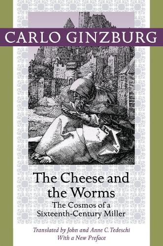 Бумажная книга «The Cheese and the Worms: The Cosmos of a Sixteenth-Century Miller», автор Карло Гинзбург - фото №1