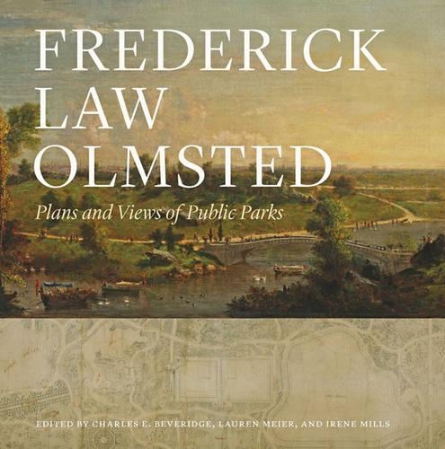 Бумажная книга «Frederick Law Olmsted: Plans and Views of Public Parks», автор Фредерик Лоу Олмстед - фото №1