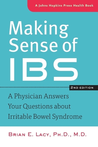 Бумажная книга «Making Sense of IBS: A Physician Answers Your Questions about Irritable Bowel Syndrome», автор Брайан Э. Лэйси - фото №1
