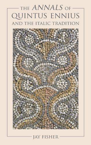 Бумажная книга «The Annals of Quintus Ennius and the Italic Tradition», автор Джей Фишер - фото №1