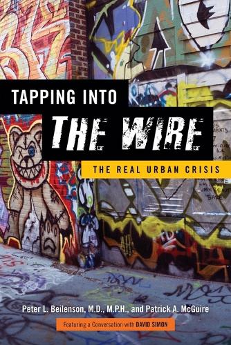 Паперова книга «Tapping into The Wire: The Real Urban Crisis», авторів Патрік А. Макгуайр, Пітер Л. Бейленсон - фото №1