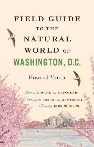 Бумажная книга «Field Guide to the Natural World of Washington, D.C.», автор Говард Янг - фото №1