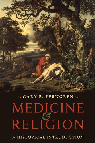 Бумажная книга «Medicine and Religion: A Historical Introduction», автор Гэри Б. Фернгрен - фото №1