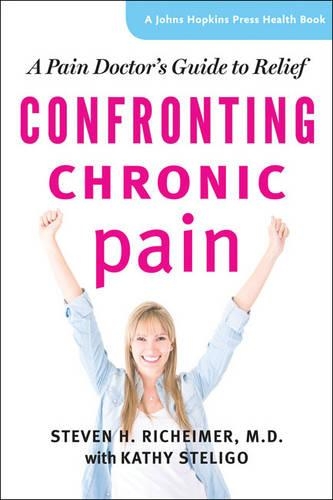 Бумажная книга «Confronting Chronic Pain: A Pain Doctor's Guide to Relief», автор Стивен Х. Рихаймер - фото №1