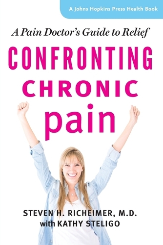 Бумажная книга «Confronting Chronic Pain: A Pain Doctor's Guide to Relief», автор Стивен Х. Рихаймер - фото №1