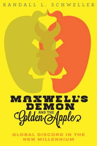 Бумажная книга «Maxwell's Demon and the Golden Apple: Global Discord in the New Millennium», автор Рэндалл Л. Швеллер - фото №1