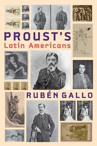 Бумажная книга «Proust's Latin Americans», автор Рубен Галло - фото №1