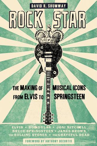 Бумажная книга «Rock Star: The Making of Musical Icons from Elvis to Springsteen», автор Дэвид Р. Шамвей - фото №1