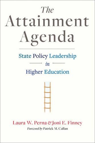 Паперова книга «The Attainment Agenda: State Policy Leadership in Higher Education», авторів Джоні Е. Фінні, Лора В. Перна - фото №1