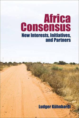 Бумажная книга «Africa Consensus: New Interests, Initiatives, and Partners», автор Людгер Кюнхардт - фото №1
