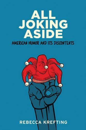 Бумажная книга «All Joking Aside: American Humor and Its Discontents», автор Ребекка Крефтинг - фото №1