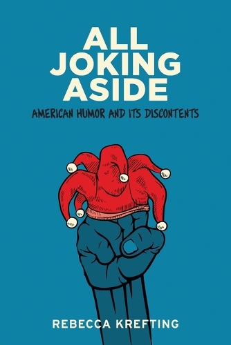 Бумажная книга «All Joking Aside: American Humor and Its Discontents», автор Ребекка Крефтинг - фото №1